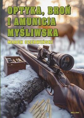 Książka_Optyka-broń-amunicja-Marek-Czerwiński-Bellona.jpg