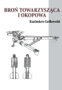 Książka - Broń towarzysząca i okopowa, autor: Kazimierz Gołkowski (Book Wiedza Historia)