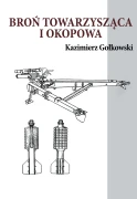 Książka - Broń towarzysząca i okopowa, autor: Kazimierz Gołkowski (Book Wiedza Historia)