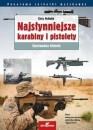 Książka - Najsłynniejsze karabiny i pistolety. Ilustrowana historia. Panorama techniki wojskowej (Wydanie 4), Chris McNab (BOOK Atlas i wiedza)